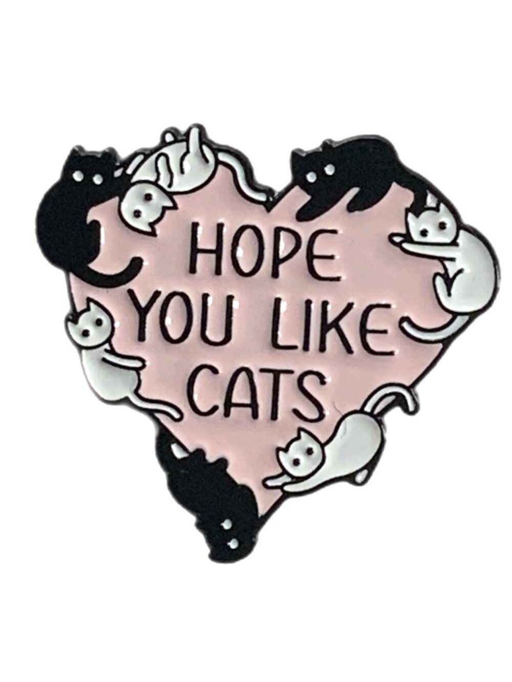 Hope You Like Cats Heart Enamel Pin